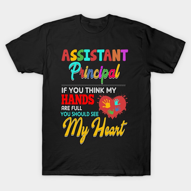 Assistant Principal Cute Teacher Appreciation Education Work T-Shirt by Norine Linan 